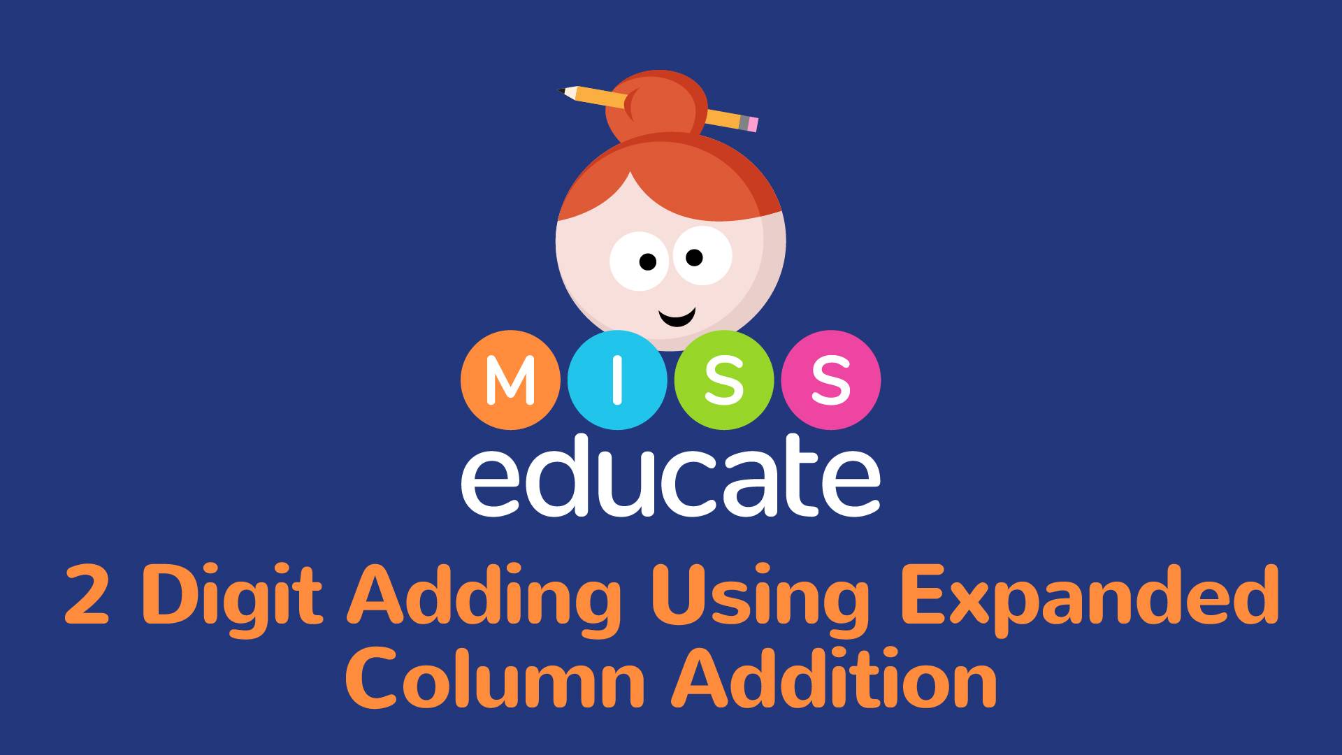 2 Digit Adding Using Expanded Column Addition - Key Stage 2